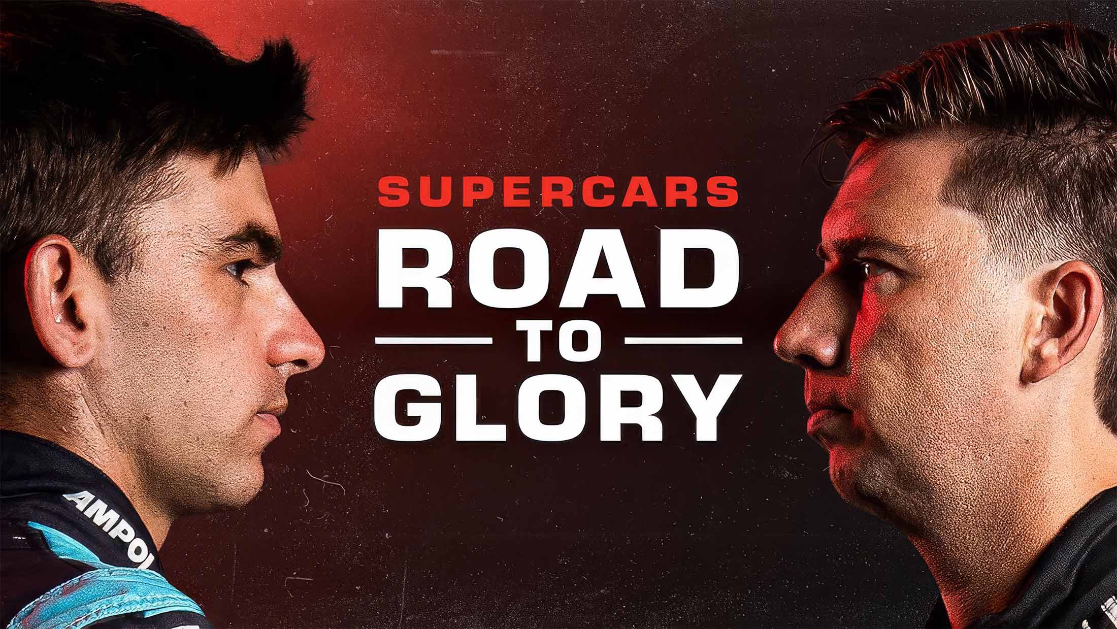 Two men staring at each other from left and right of image and the words "SUPERCARS ROAD TO GLORY" in between them